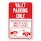 Signmission Valet Parking Only Unauthorized Vehicle Heavy-Gauge Aluminum Sign, 12" x 18", A-1218-22754 A-1218-22754 - alternate 1